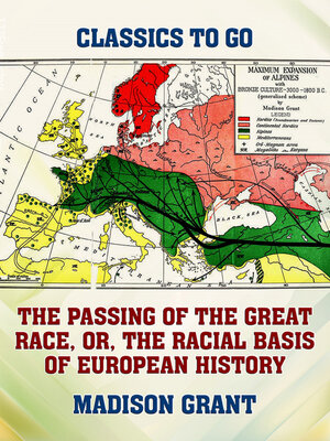 人文 THE PASSING OF THE GREAT RACE The passing of the great race; or, The racial basis of